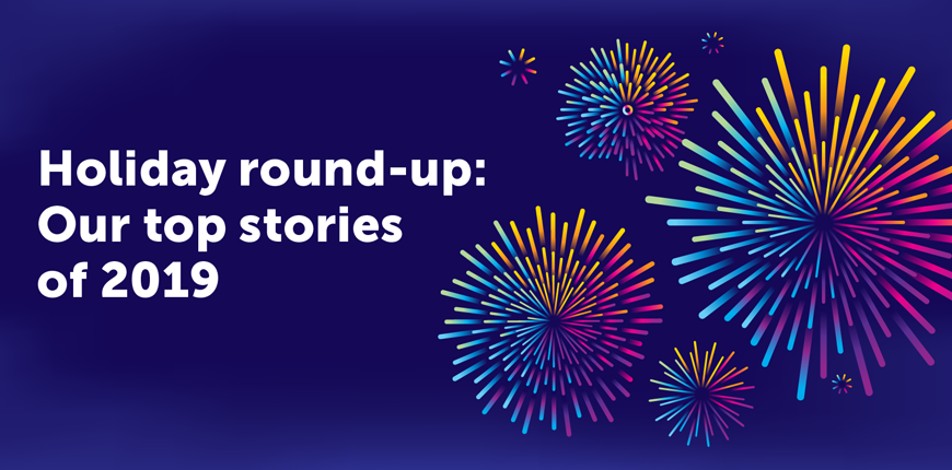 Holiday Round-up: Our Top Stories of 2019