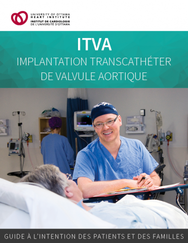 ITVA : Implantation transcathéter de valvule aortique - Guide à l'intention des patients